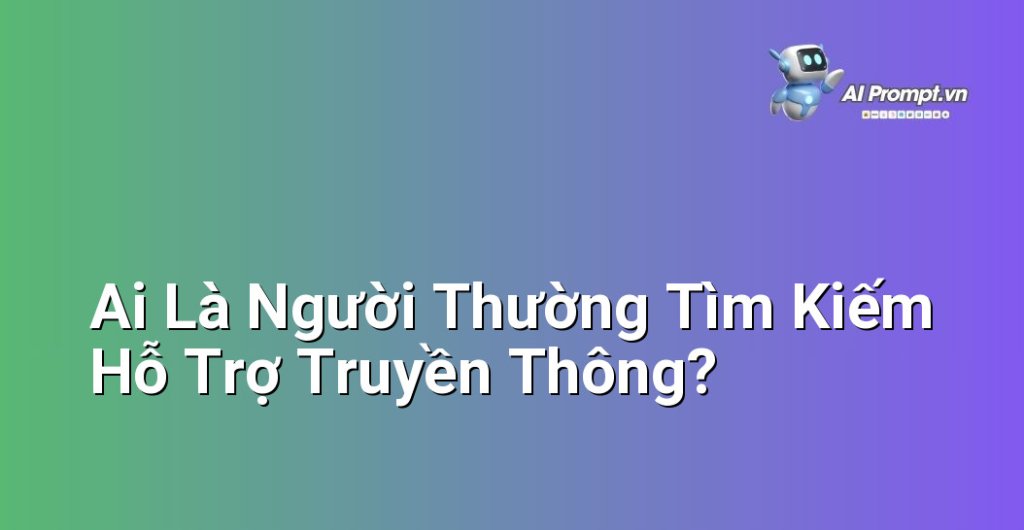 Bảng phân loại các đối tượng tìm kiếm hỗ trợ truyền thông, có biểu tượng đại diện cho từng nhóm: doanh nghiệp, startup, nghệ sĩ, chính trị gia.