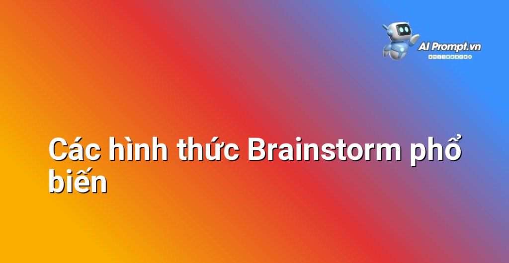 Hình ảnh infographic liệt kê các phương pháp brainstorm khác nhau như Brainwriting, Mind Mapping, Round Robin, SWOT analysis