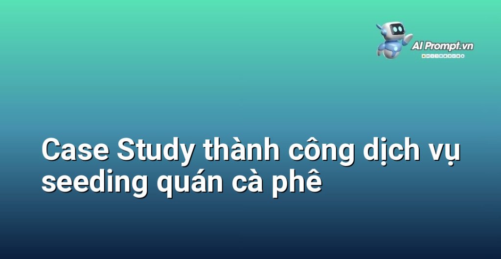 Biểu đồ kết quả Case Study dịch vụ seeding quán cà phê