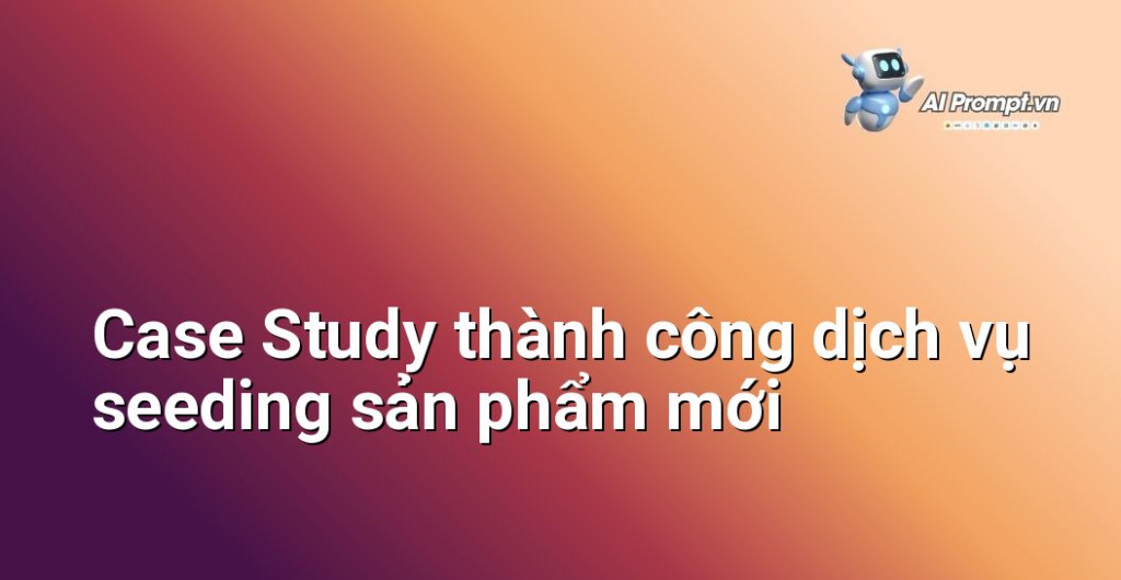 Biểu đồ kết quả Case Study dịch vụ seeding sản phẩm mới