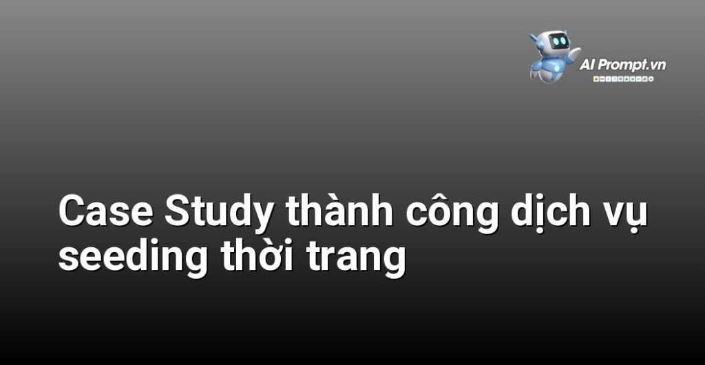 Biểu đồ kết quả Case Study dịch vụ seeding thời trang