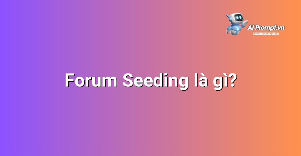 Giải thích định nghĩa Forum Seeding bằng hình ảnh minh họa: người dùng đang bàn luận về một sản phẩm trên diễn đàn.