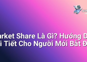 Market Share Là Gì? Hướng Dẫn Chi Tiết Cho Người Mới Bắt Đầu