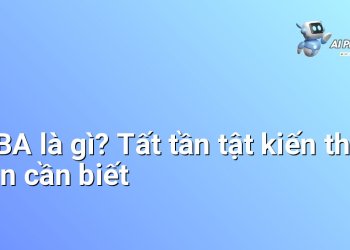 MBA là gì? Tất tần tật kiến thức bạn cần biết
