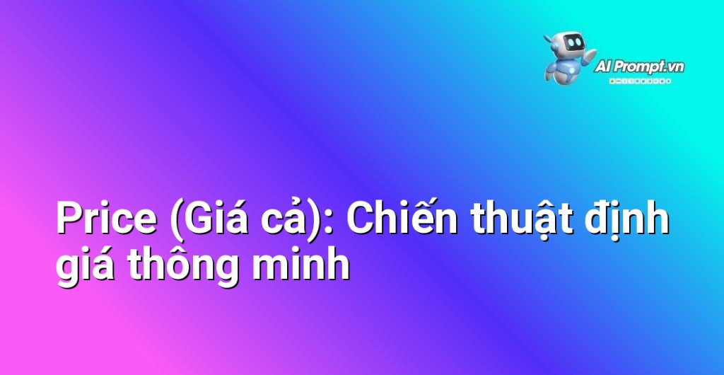 Hình ảnh bảng giá đẹp mắt, hấp dẫn với các mức giá được sắp xếp logic và có điểm nhấn, có thể đi kèm ưu đãi hoặc khuyến mãi