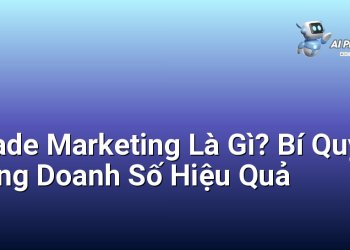 Trade Marketing Là Gì? Bí Quyết Tăng Doanh Số Hiệu Quả