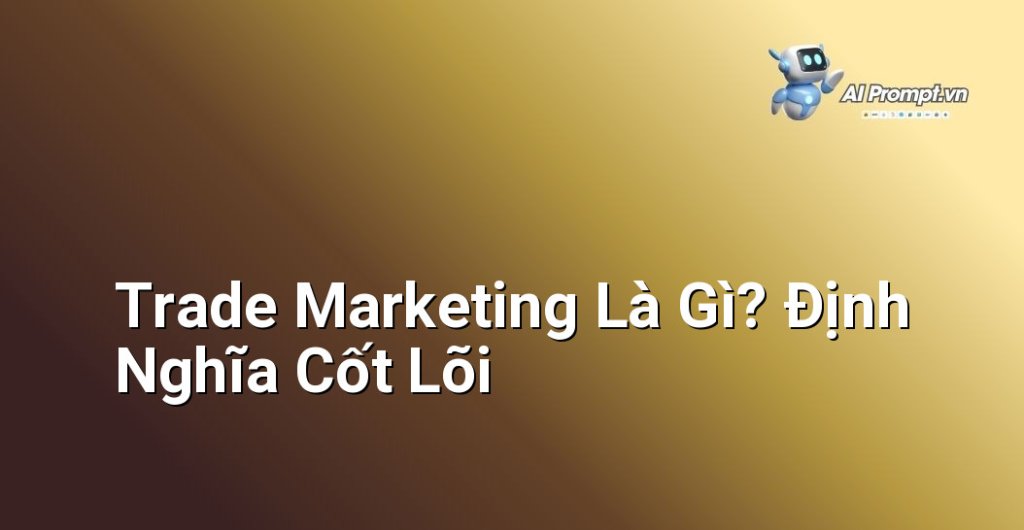 Hình ảnh minh họa về các hoạt động trade marketing như trưng bày sản phẩm, khuyến mãi tại điểm bán và mối quan hệ giữa nhà sản xuất với nhà phân phối